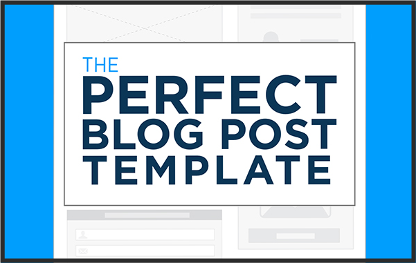 The Perfect Blog Post Template