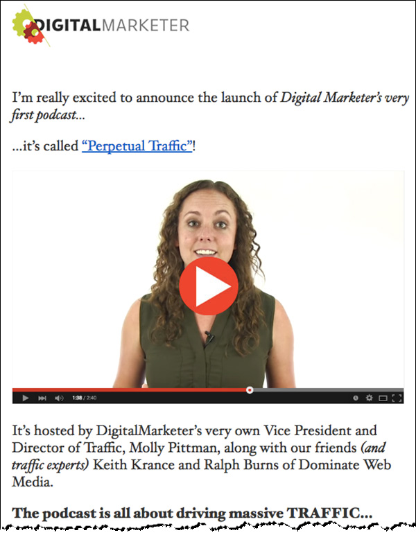 An example of an email DigitalMarketer sent to their list announcing the launch of the Perpetual Traffic podcast.
