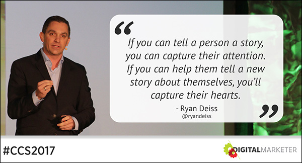 "If you can tell a person a story, you can capture their attention. If you can help them tell a new story about themselves, you'll capture their hearts." ~Ryan Deiss
