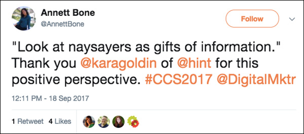 Tweet on Kara Goldin's presentation at Content & Commerce Summit 2017: "Look at naysayers as gifts of information."
