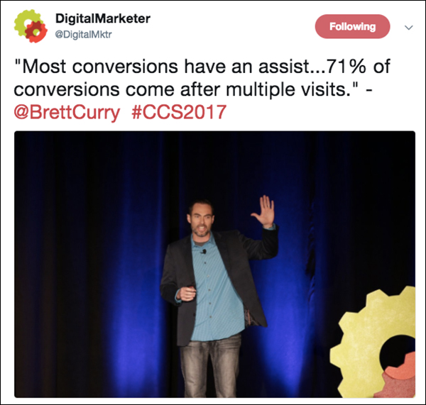 "Most conversions have an assist...71% of conversions come from multiple visits." ~Brett Curry