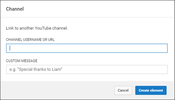 With the Channel option, you can choose another YouTube channel to promote, along with a custom message