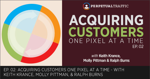 Episode 02: Acquiring Customers One Pixel at a Time
