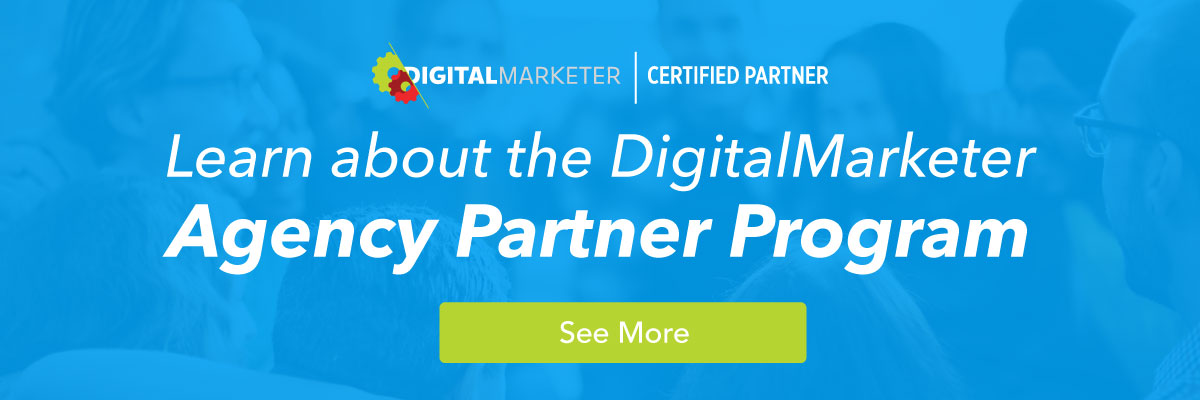 Learn more about the DigitalMarketer Agency Partner Program