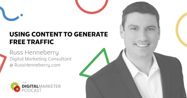 Digital Marketing Consultant on Using Content to Generate Free Traffic