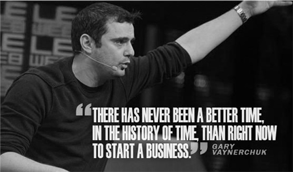 Black and white photo of Gary Vaynerchuk speaking from stage with the quote "There has never been a better time, in the history of time, than right now to start a business."